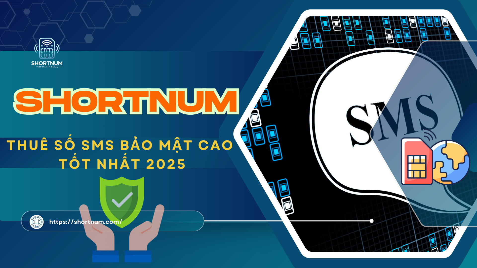 Shortnum là địa chỉ thuê số sms bảo mật cao tốt nhất 2025